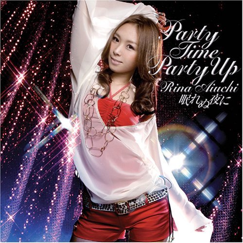 Rina Aiuchi/Party Time Party Up/Nemurenu Y@Import-Jpn@Lmtd Ed./Incl. Bonus Dvd