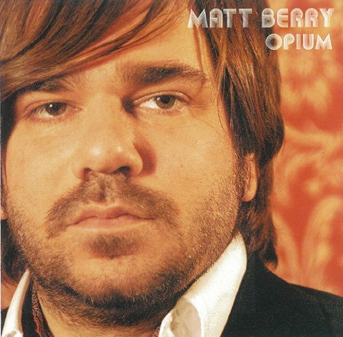 Matt Berry/Opium