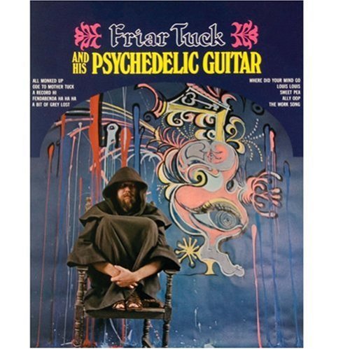 Friar Tuck & His Psychedelic G/Friar Tuck & His Psychedelic G@Import