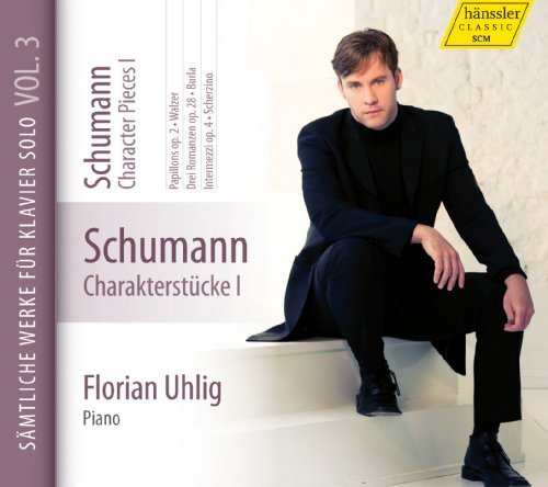 Robert Schumann/Character Pieces I@Florian Uhlig (Piano)