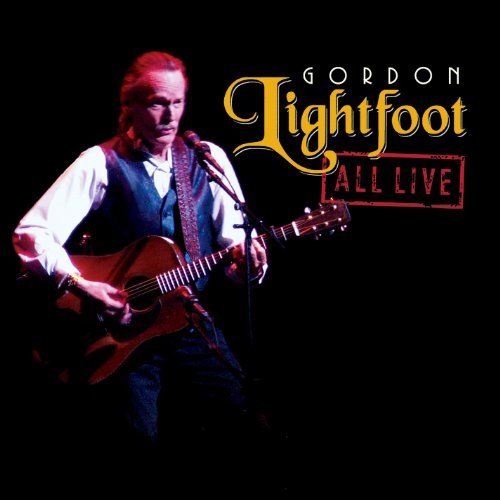 Gordon Lightfoot All Live 