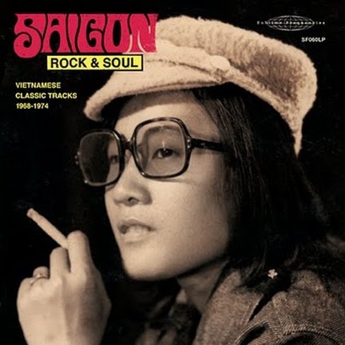 Saigon Rock & Soul: Vietnamese Classic Tracks 1968-74/Saigon Rock & Soul: Vietnamese Classic Tracks 1968-74