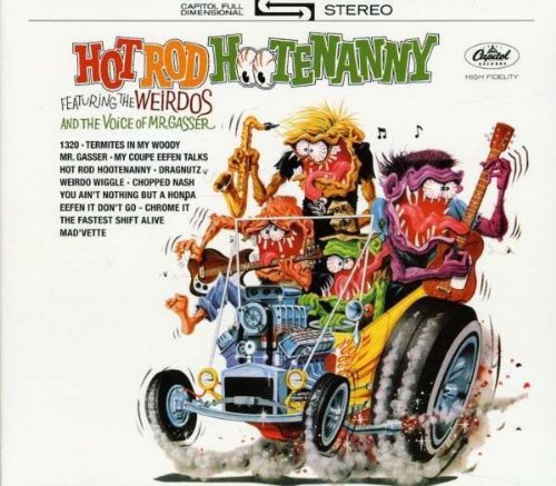 Mr. Gasser & The Weirdos/Hot Rod Hootenanny