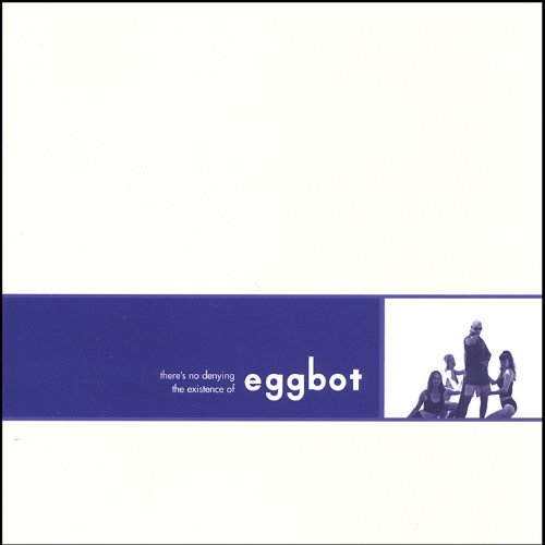 Eggbot No Denying The Existence Of Eggbot Local 