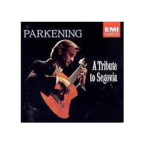 Christopher Parkening/Tribute To Segovia