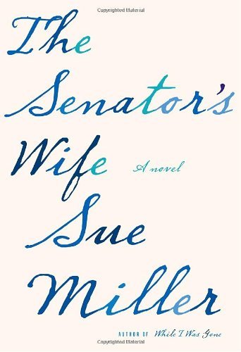 Sue Miller/Senator's Wife,The
