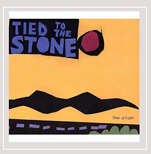 Tied To The Stone/Time Of Light