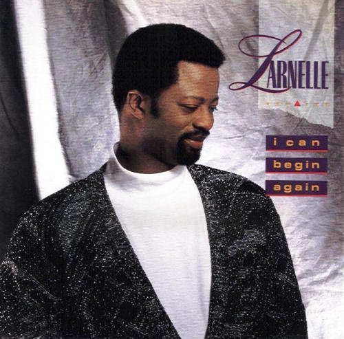 Larnelle Harris/I Can Begin Again