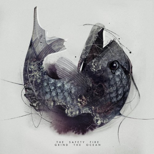 Safety Fire/Grind The Ocean