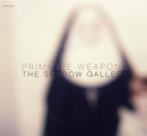 Primitive Weapons/Shadow Gallery