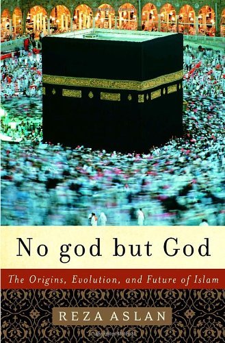 Reza Aslan/No God But God@The Origins,Evolution,And Future Of Islam