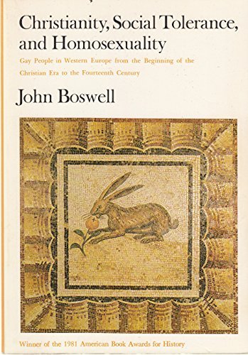 John Boswell Christianity Social Tolerance And Homosexuality Gay People In Western Europe From The Beginning O 