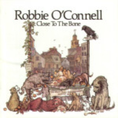 Robbie O'connell Close To The Bone 