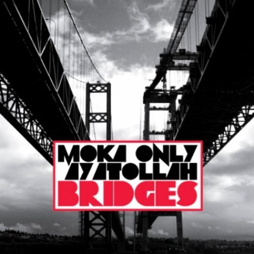 Moka Only & Ayatollah/Bridges@Explicit Version@.