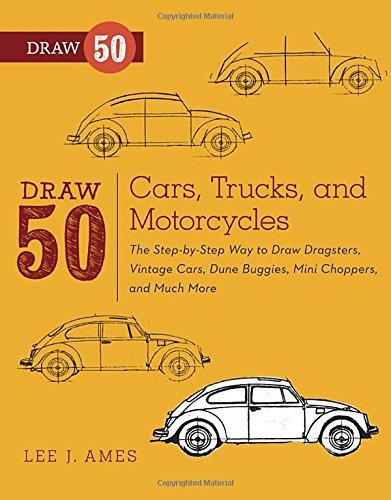 Lee J. Ames/Draw 50 Cars, Trucks, and Motorcycles@ The Step-By-Step Way to Draw Dragsters, Vintage C
