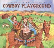 Putumayo Kids Presents Cowboy Playground Putumayo Kids Presents 