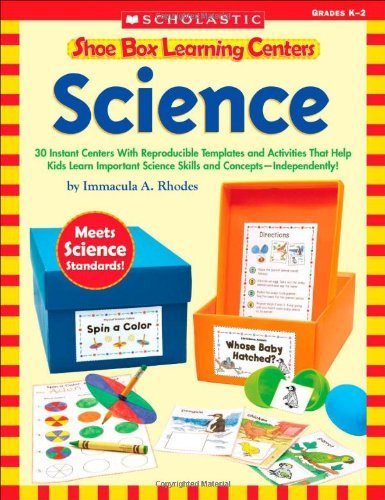 Immacula Rhodes/Shoe Box Learning Centers@ Science: 30 Instant Centers with Reproducible Tem