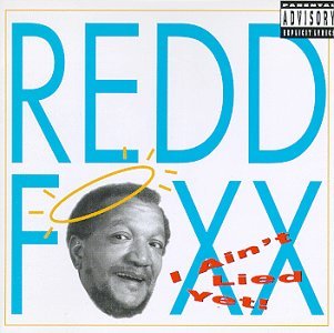 Redd Foxx/I Ain'T Lied Yet@Explicit Version