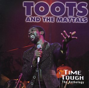 Toots & The Maytals/Time Tough-Anthology