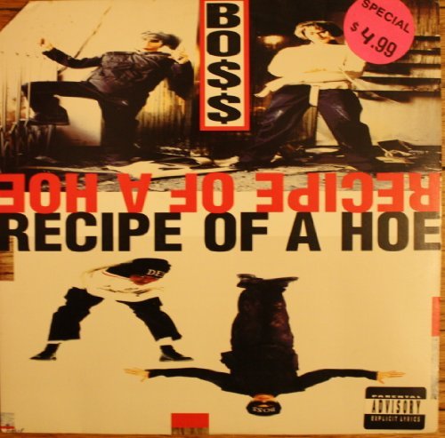Boss/Recipe Of A Hoe