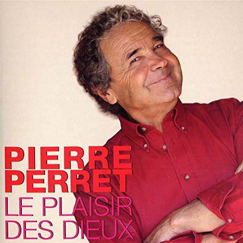 Pierre Perret/Le Plaisir Des Dieux@Import-Can