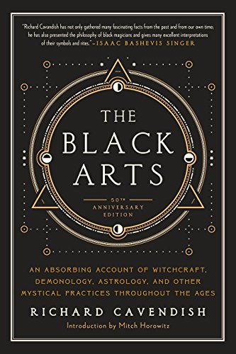 Richard Cavendish/The Black Arts (50th Anniversary Edition)@ A Concise History of Witchcraft, Demonology, Astr@0040 EDITION;Revised