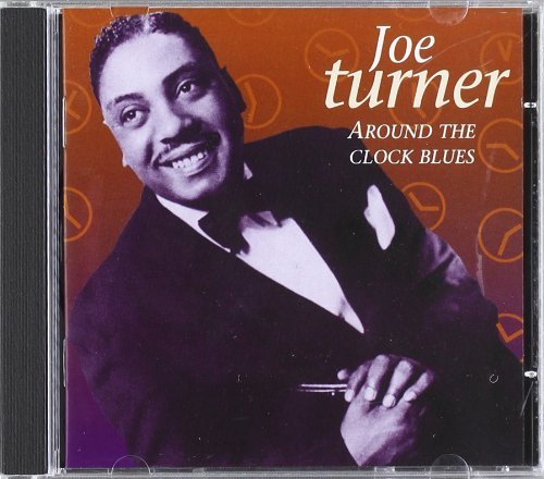 Joe Turner/Around The Clock Blues