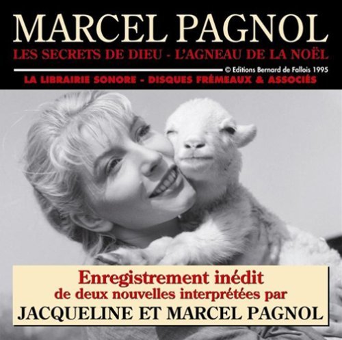 Jacqueline Et Marcel Pagnol/Les Secrets De Dieu-L'Agneau D