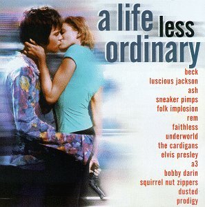 Life Less Ordinary/Soundtrack@Beck/Cardigans/Prodigy/R.E.M.@Luscious Jackson/Underworld