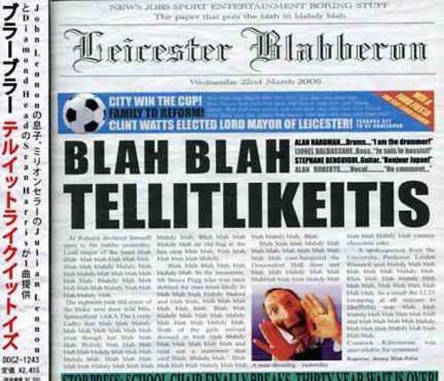 Blah Blah/Tellitlikeitis@Import-Jpn@Incl. Bonus Track On Only Japa