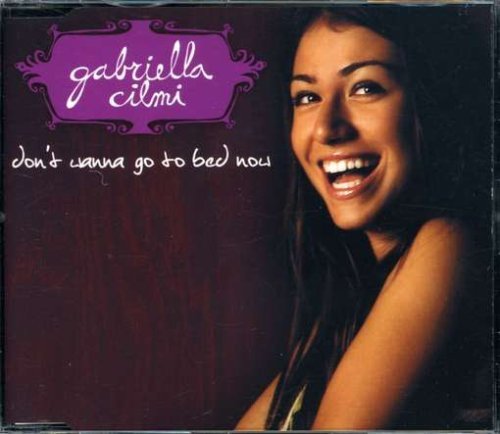 CILMI,GABRIELLA/DONT WANNA GO TO BED NOW