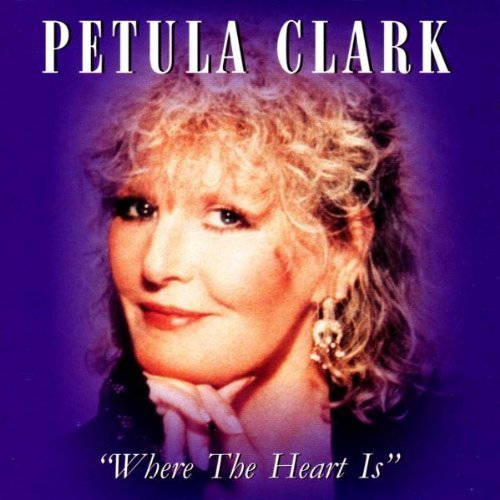 Petula Clark/Where The Heart Is