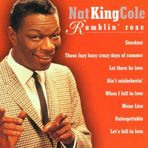 Nat King Cole/Ramblin' Rose@Import-Eu