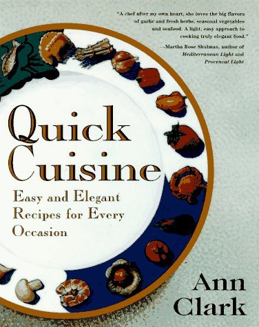 Ann Clark Quick Cuisine Easy & Elegant Recipes For Every 