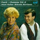G. Faure/Chansons-Vol. 2@Walker (Mez)/Martineau (Pno)