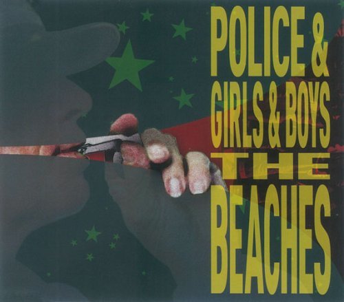 Beaches/Police&Girls&Boys@Import-Jpn
