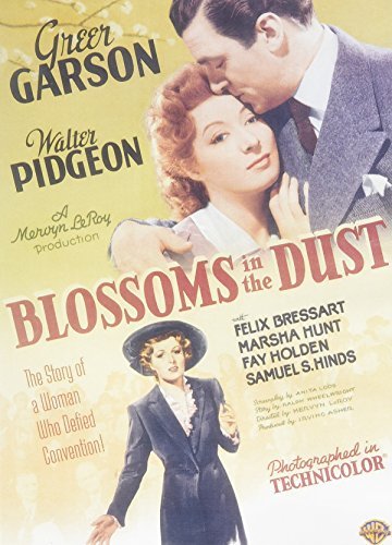 BLOSSOMS IN THE DUST/GARSON/PIDGEON/BRESSART/HUNT/H