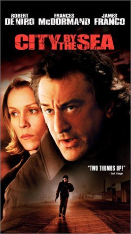 CITY BY THE SEA/DE NIRO/MCDORMAND/FRANCO/DUSHK