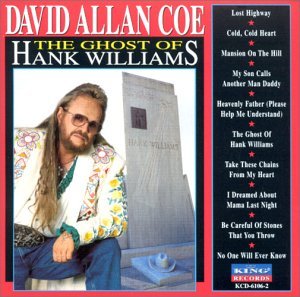 David Allan Coe/Ghost Of Hank Williams