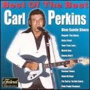 Carl Perkins/Best Of The Best