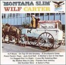Wilf Carter/Montana Slim