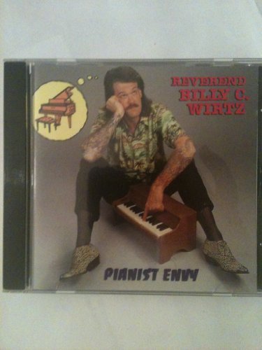 The Reverend Billy C. Wirtz/Pianist Envy