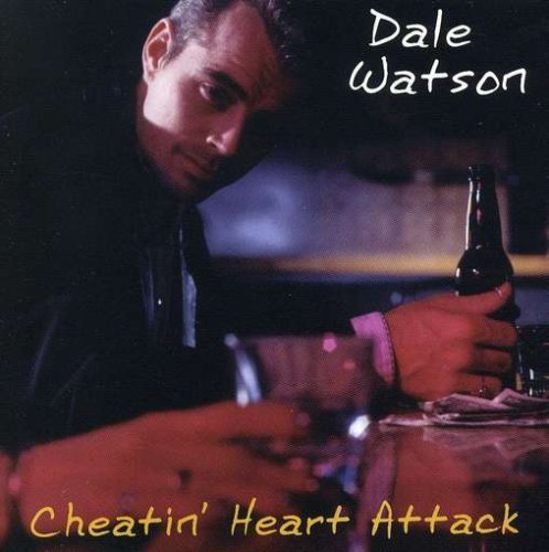 WATSON,DALE/CHEATIN' HEART ATTACK
