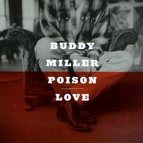 Buddy Miller/Poison Love
