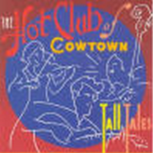 Hot Club Of Cowtown/Tall Tales