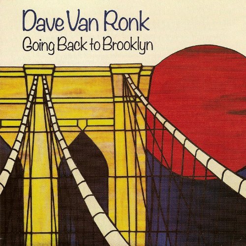 Dave Van Ronk Going Back To Brooklyn 