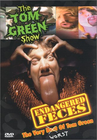 Tom Green Show/Endangered Feces-Very Worst Of@Clr@Nr