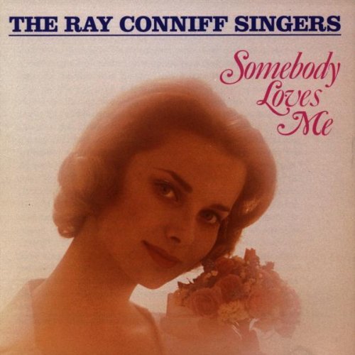 The Ray Conniff Singers/Somebody Loves Me
