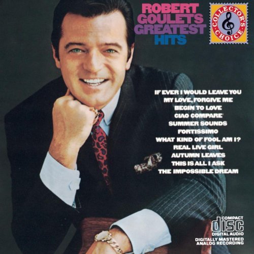 Robert Goulet/Greatest Hits