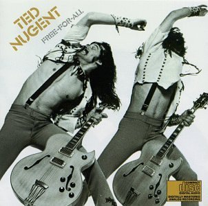 Ted Nugent/Free For All